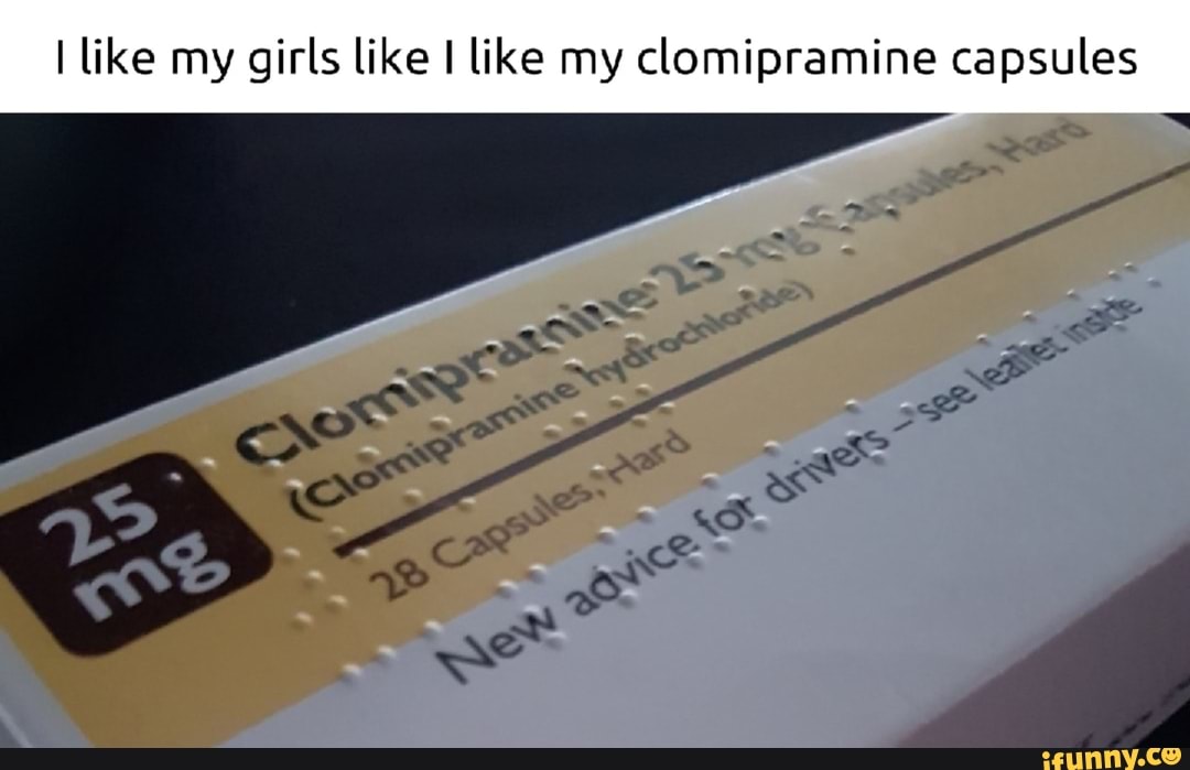 Clomipramine memes. Best Collection of funny Clomipramine pictures