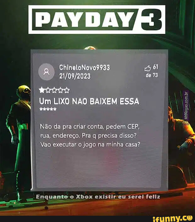 Brazilian Xbox Live Reviews Pay Day ChineloNovo9933 de 3 I Um LIXO NÃO  BAIXEM ESSA Não