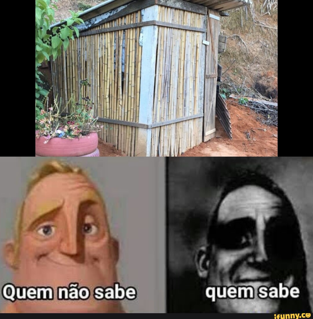 Quem sabe Quem nao sabe quem sabe