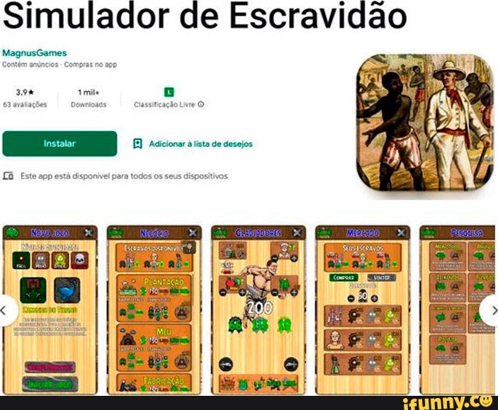 Simulador de Escravidão ago - iFunny Brazil