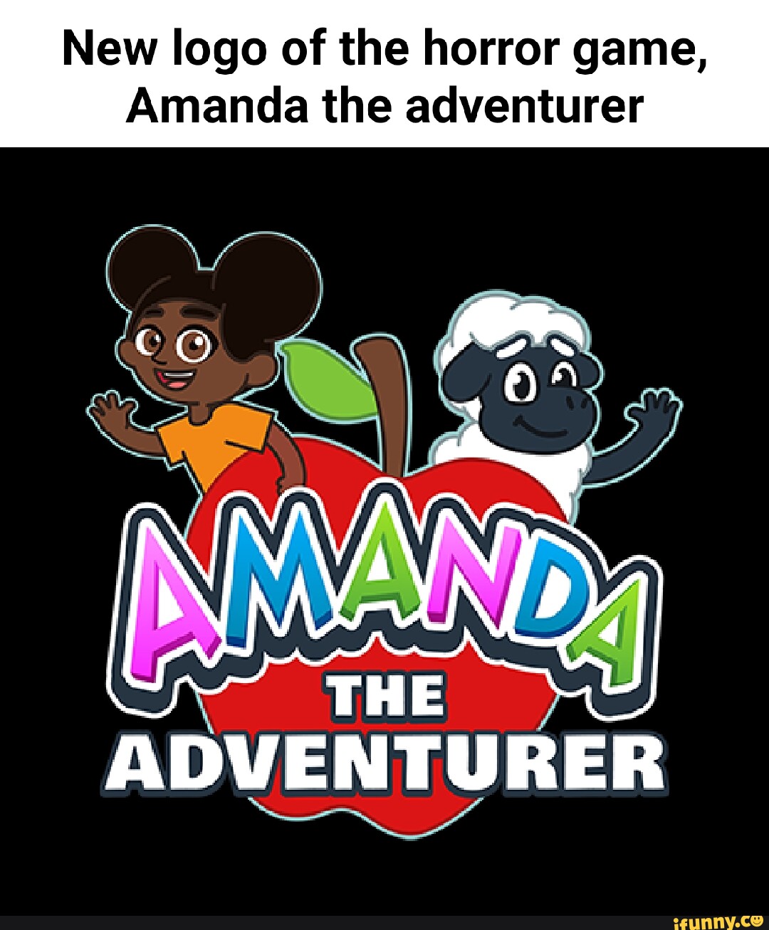 New logo of the horror game, Amanda the adventurer ADVENTURER - iFunny  Brazil