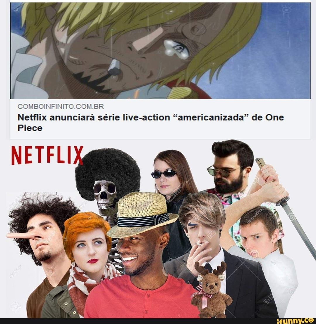 Netflix coloca one piece em cartaz* ONE PIECE*mais de 900 eps NETFLIX: -  iFunny Brazil