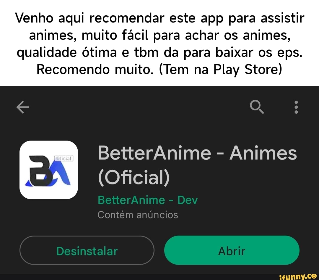 Venho aqui recomendar este app para assistir animes, muito fácil
