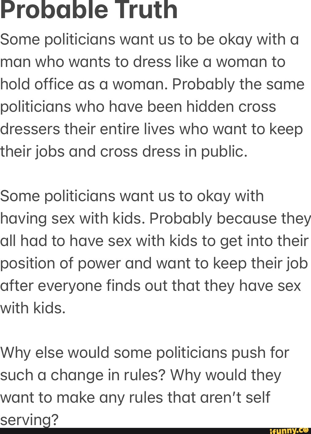 Probabie [ruth Some politicians want us to be okay with a man who wants to  dress