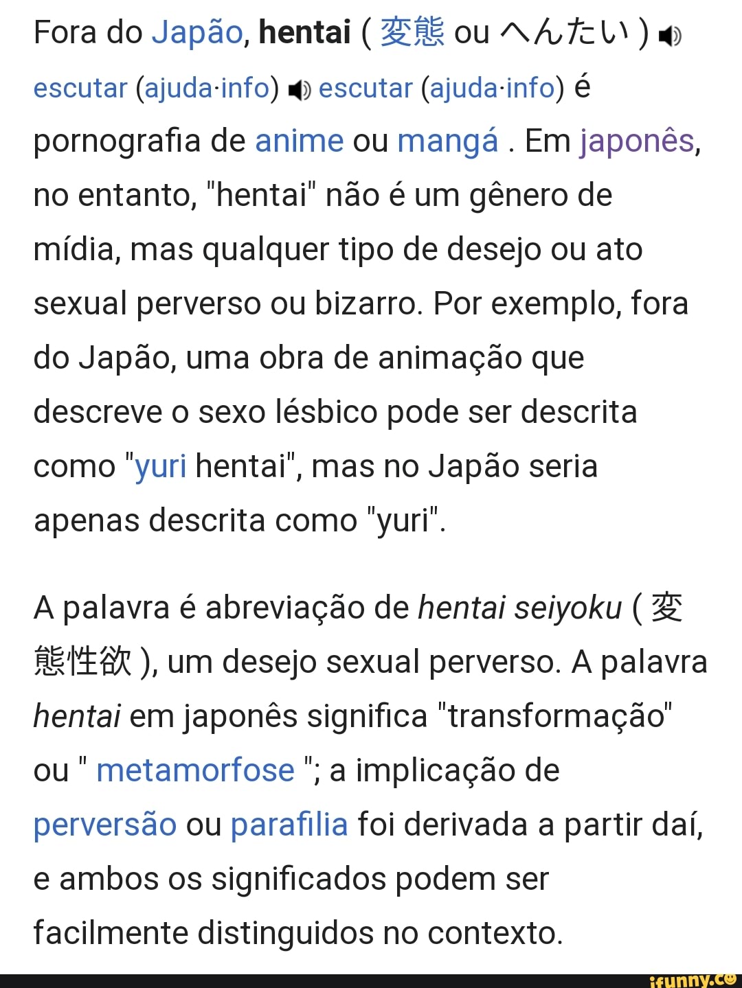 Fora do Japão, hentai ( RE ou NA JL) escutar (ajuda-info) escutar  (ajuda-info) é pornografia