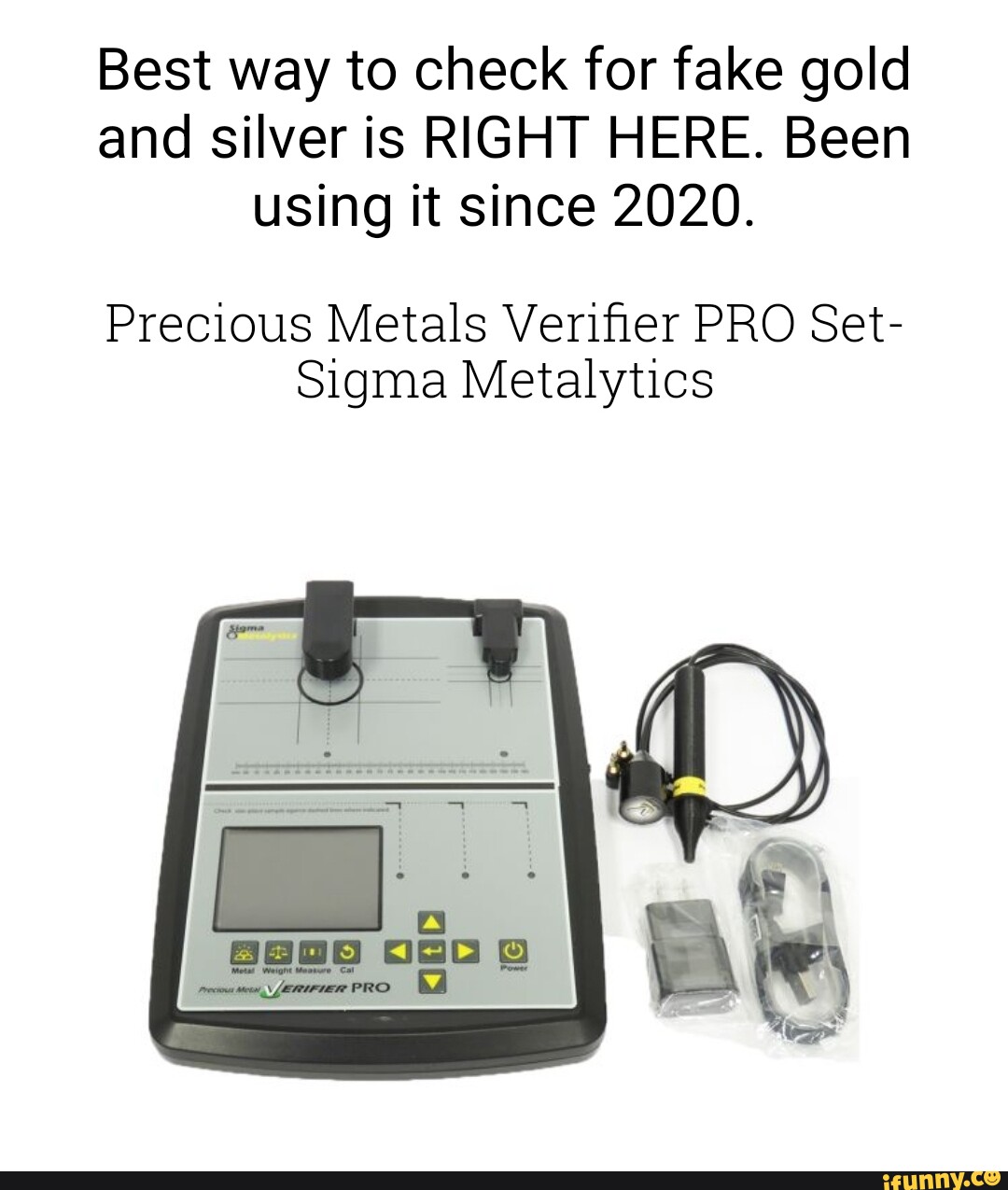 Best way to check for fake gold and silver is RIGHT HERE. Been using it  since 2020. Precious Metals Verifier PRO Set- Sigma Metalytics PRO - iFunny  Brazil