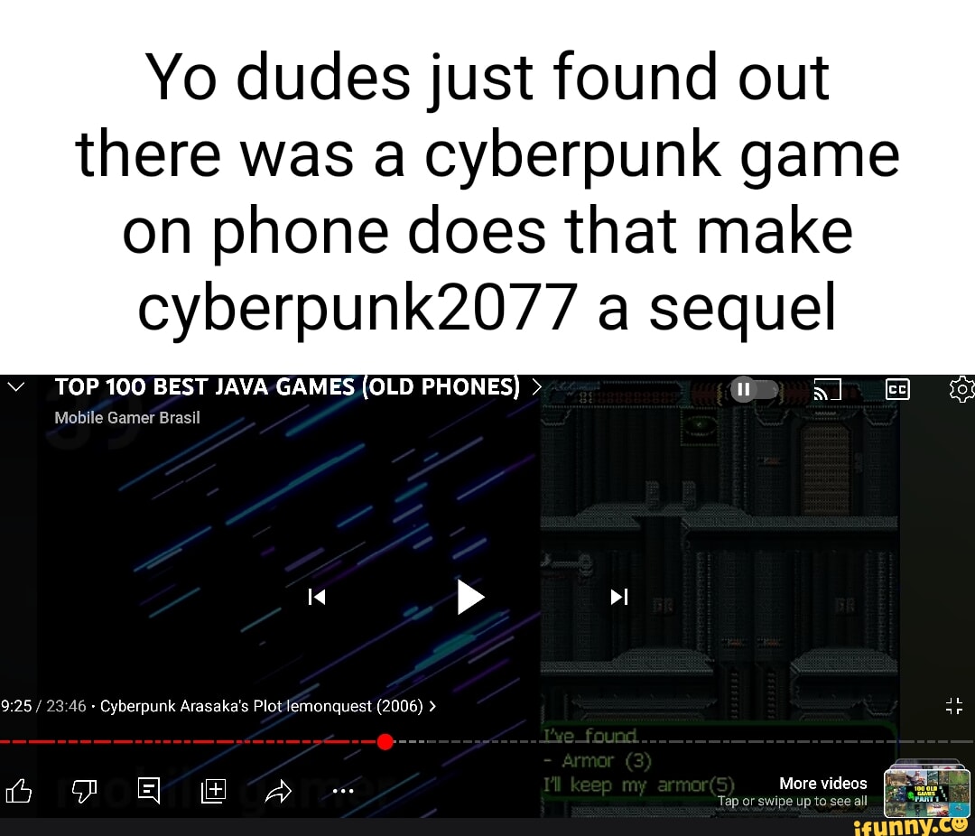 Yo dudes just found out there was a cyberpunk game on phone does that make  cyberpunk2077