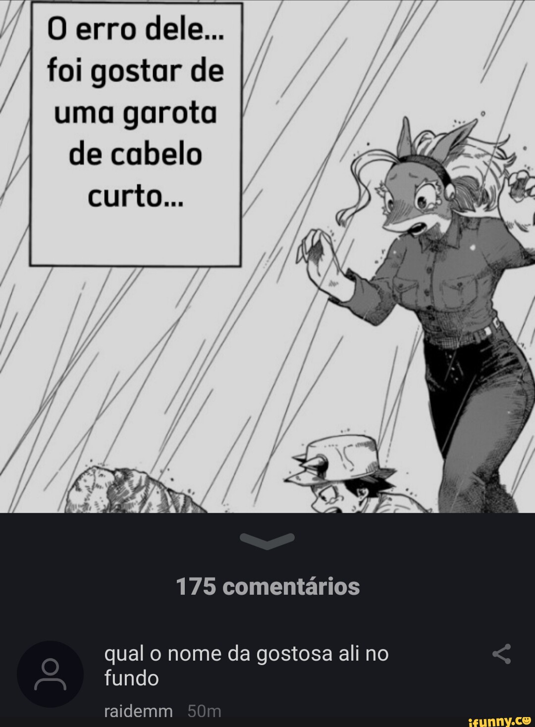 O erro dele... foi gostar de uma garota de cabelo curto... 175 comentários  qual o nome da gostosa ali no fundo - iFunny Brazil