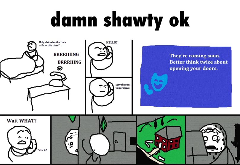 Damn Shawty OK!