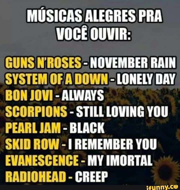 MUSICAS ALEGRES PRA VOCE OUVIR: GUNS ROSES - NOVEMBER RAIN SYSTEM OF A