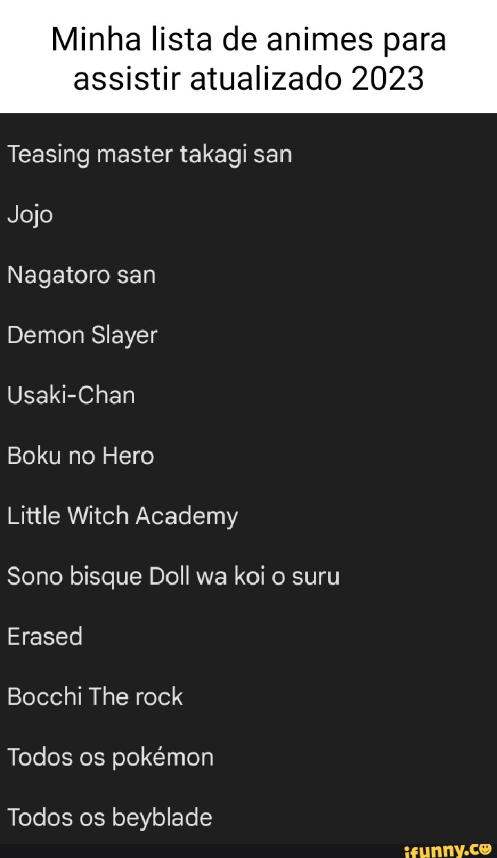 Minha lista de animes para assistir atualizado 2023 Teasing master