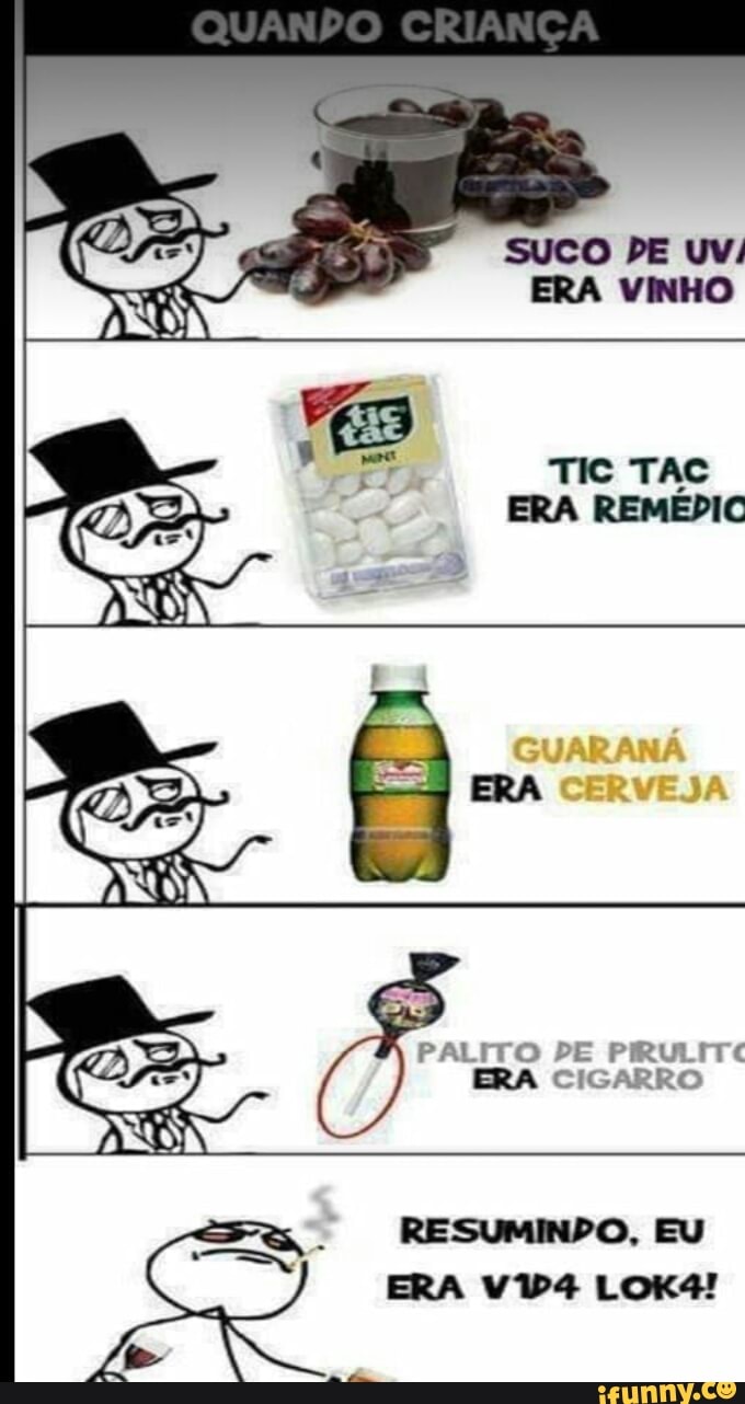 ERa PALITO PE PRULITO ERA CIGARRO ERA E nois era feliz - iFunny Brazil