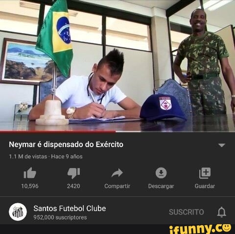 Neymar é Dispensado Do Exército 1.1 M De Vistas Hace 9 Afos 10,596 2420 ...