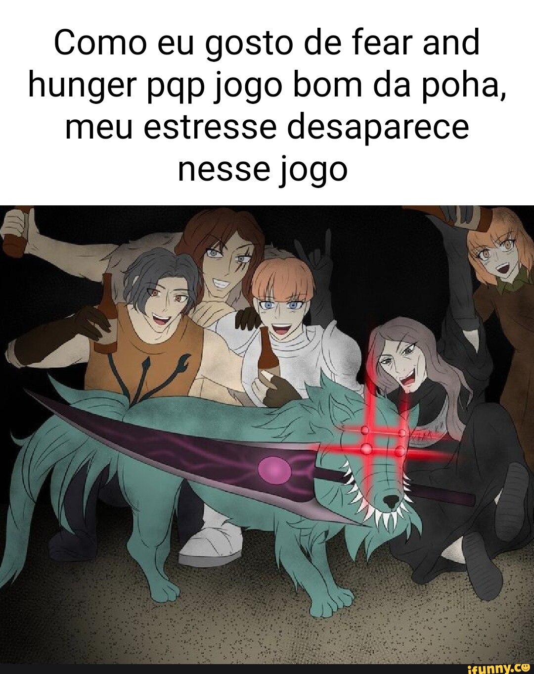 Como eu gosto de fear and hunger pap jogo bom da poha, meu estresse  desaparece nesse jogo - iFunny Brazil