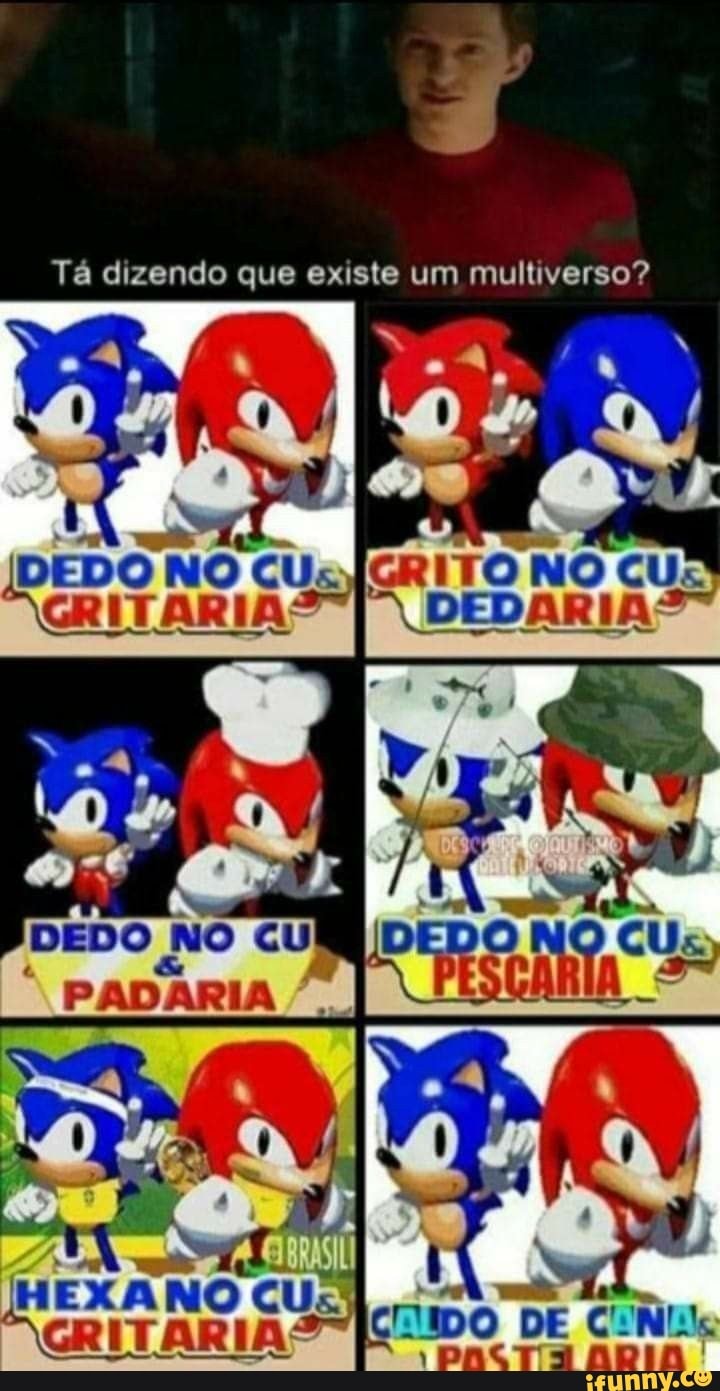 Tá dizendo que existe um multiverso? DEDO NO CU PADARIA - iFunny Brazil