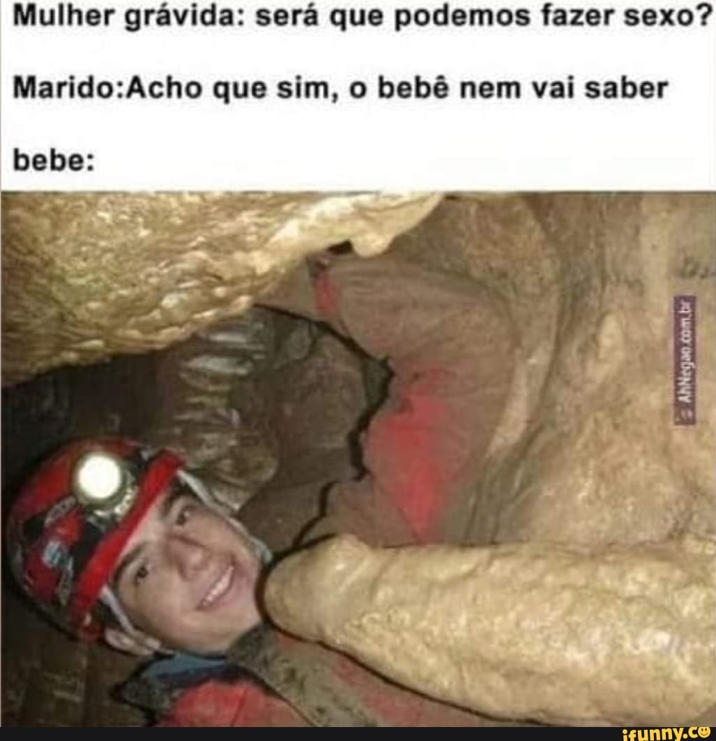 Mulher grávida: será que podemos fazer sexo? que sim, o bebê nem vai saber  bebe: - iFunny Brazil