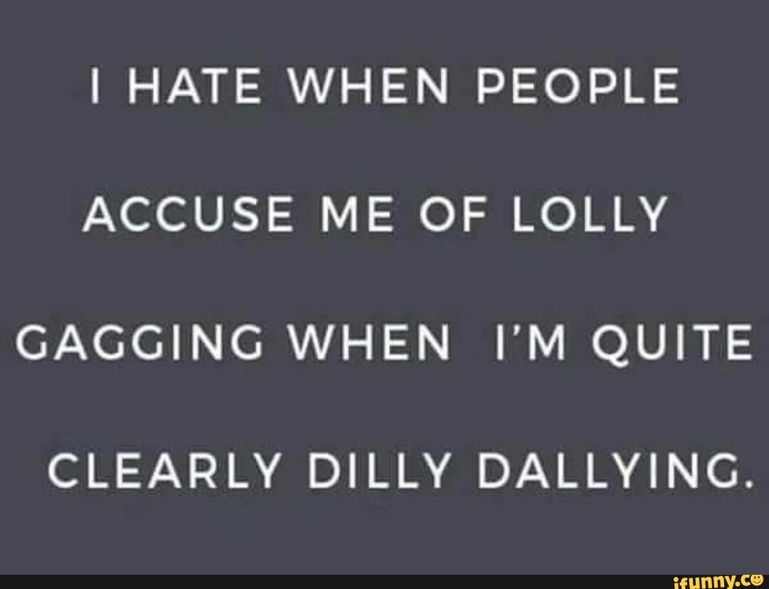 Hate When People Accuse Me Of Lolly Gagg - Funny Tee