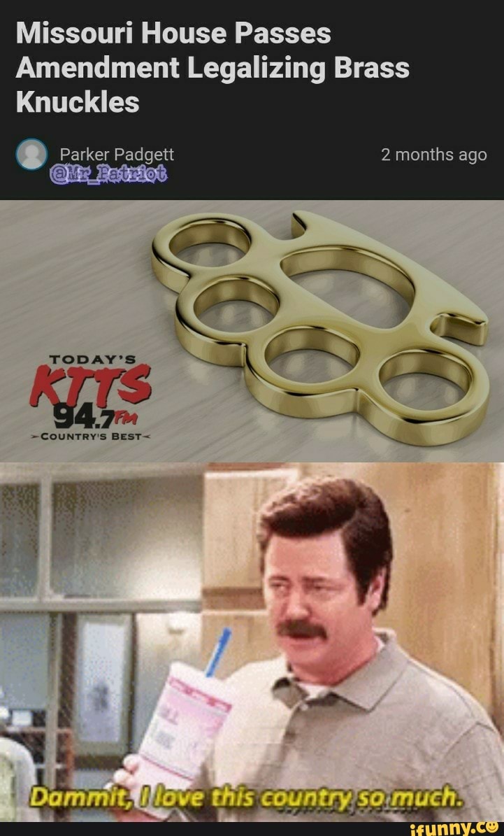Missouri House Passes Amendment Legalizing Brass Knuckles iFunny Brazil