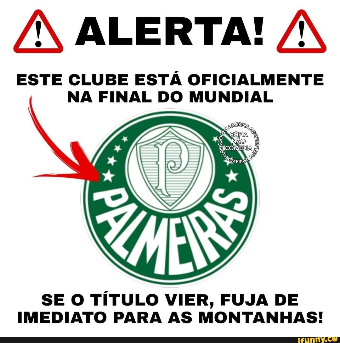 VENCER É BAYERN DE MUNIQUE PIADA QUE PALMEIRAS) NÃO TEM MUNDIAL Como se  isso fosse acontecer - iFunny Brazil