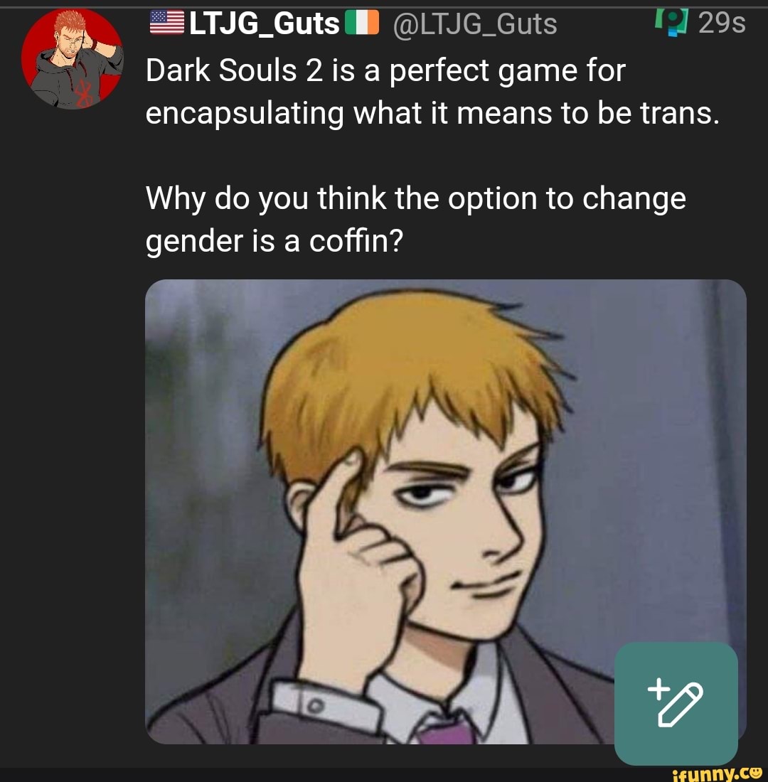 ==LTJG_Guts LTJG_Guts Dark Souls 2 is a perfect game for encapsulating