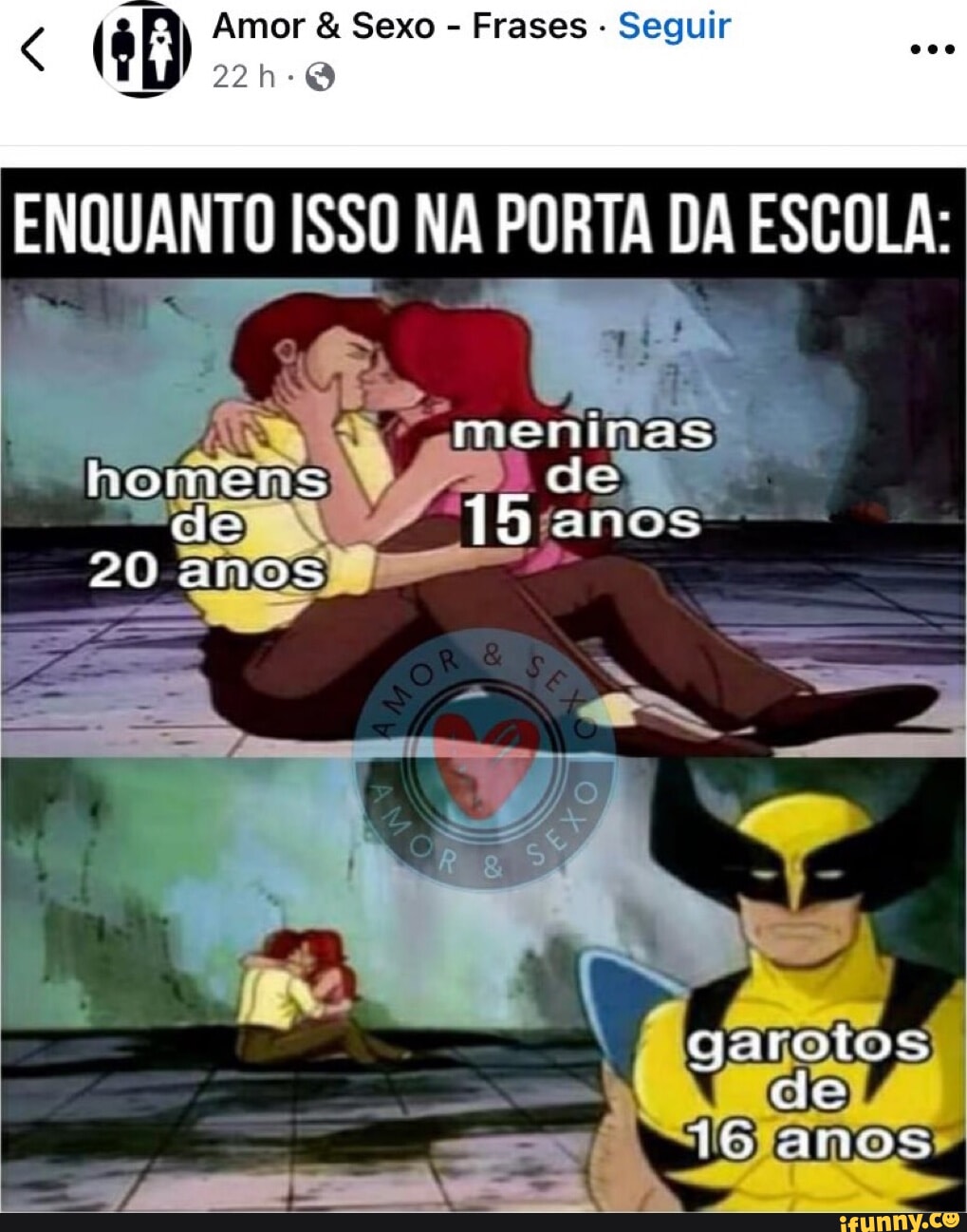 Amor Sexo Frases Seguir ENQUANTO ISSO NA PORTA DA ESCOLA: meninas homens  cles 15 anos 20 anos I qarotos anos - iFunny Brazil