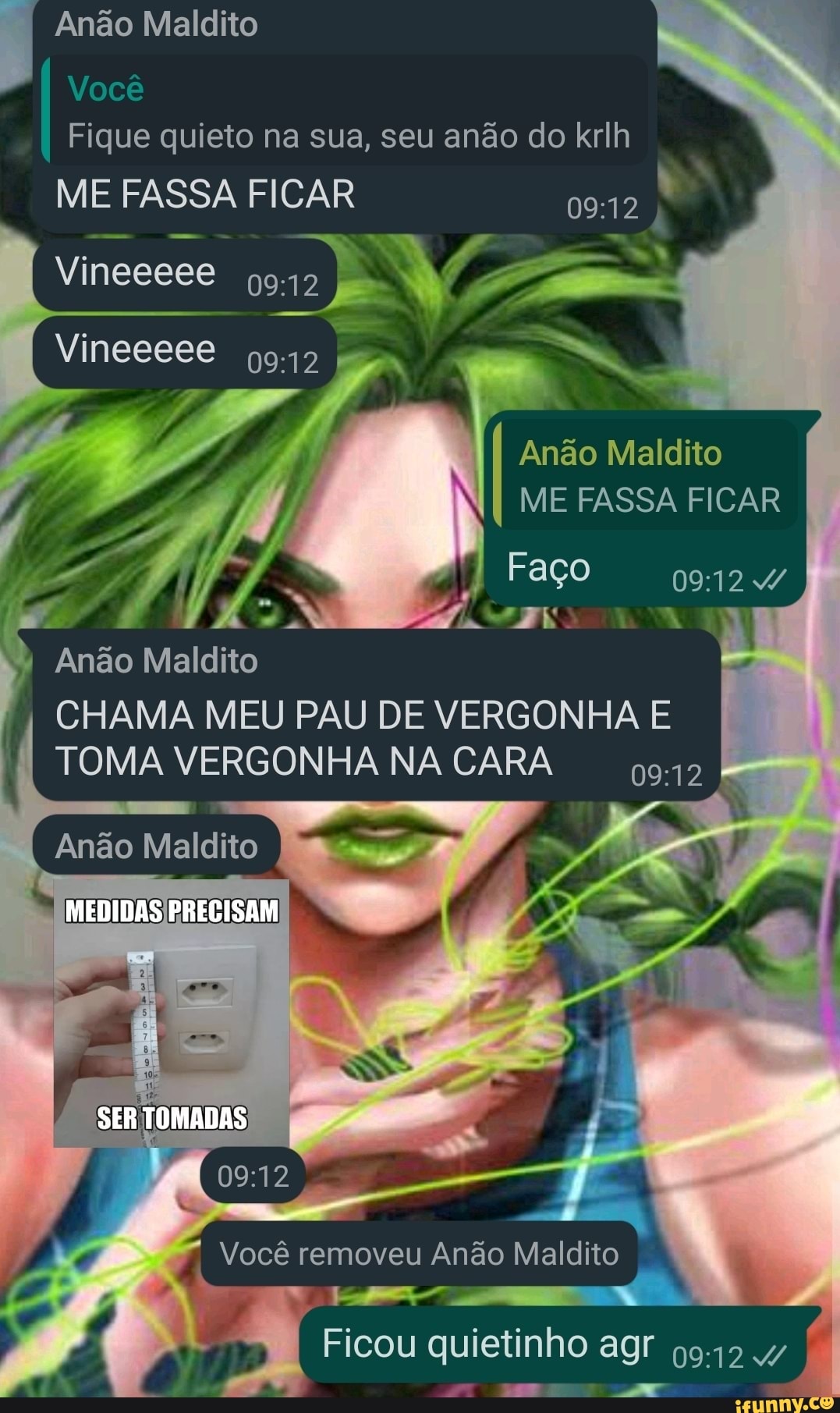 Você Fique quieto na sua, seu anão do krlh Anão Maldito I FICAR Vineeeee  Vineeeee Anão