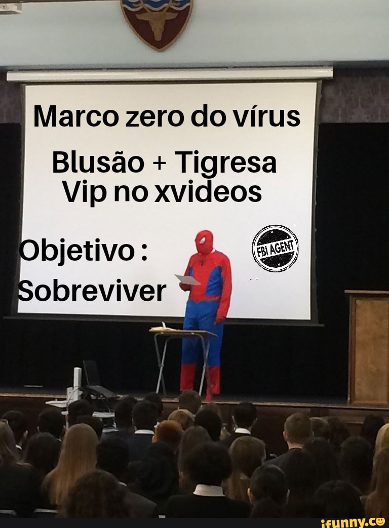 Marco zero do vírus Blusão Tigresa Vip no xvideos - iFunny Brazil