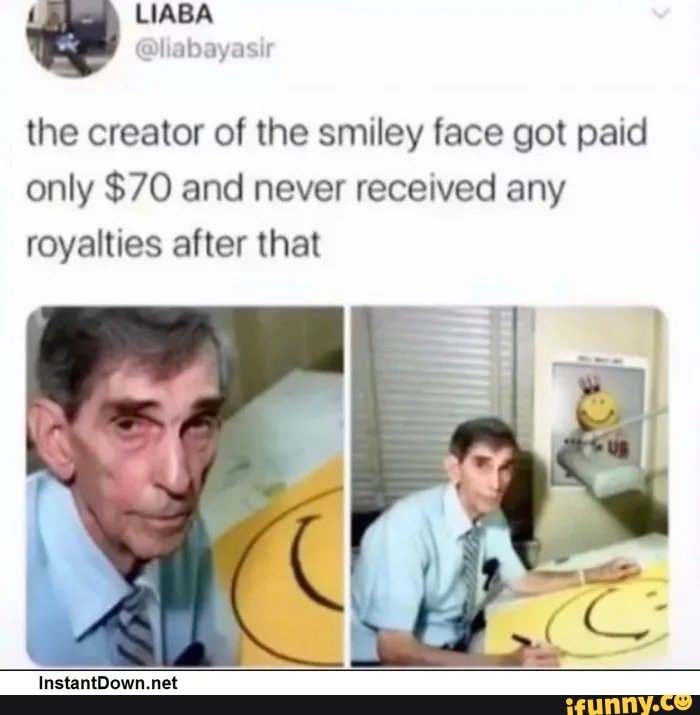 The creator of the smiley face got paid only $70 and never received any ...