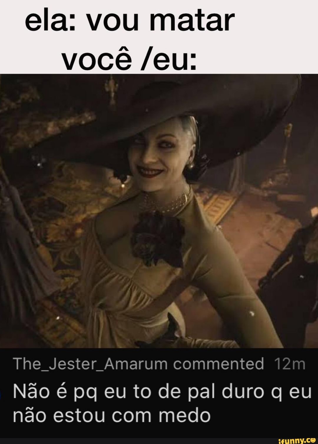 Ela: vou matar você /eu: The Jester Amarum commented Não é pq eu to de pal  duro q eu não estou com medo - iFunny Brazil