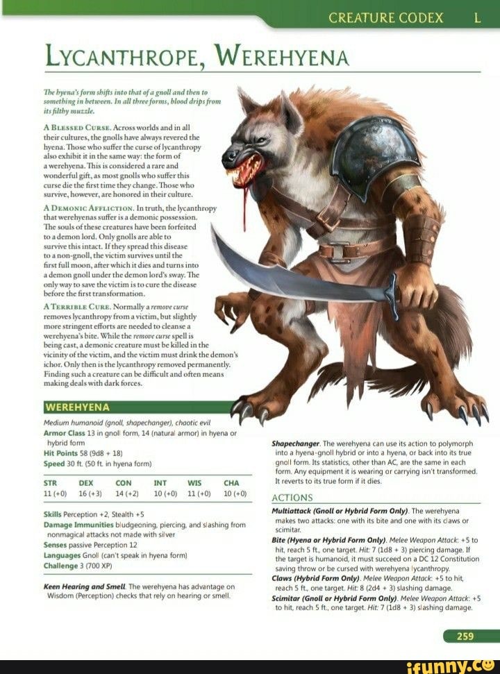 LYCANTHROPE, WEREHYENA The hyenas form shifts into that of gnoll and