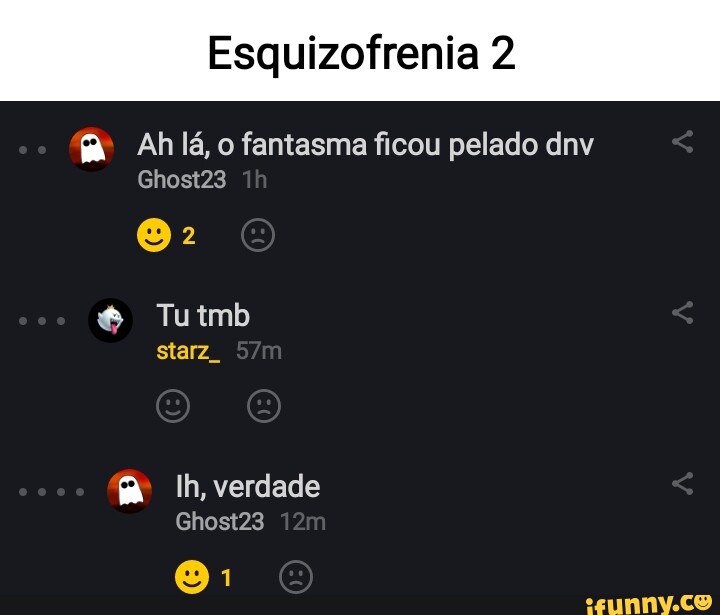 Esquizofrênia memes. Best Collection of funny Esquizofrênia pictures on  iFunny Brazil