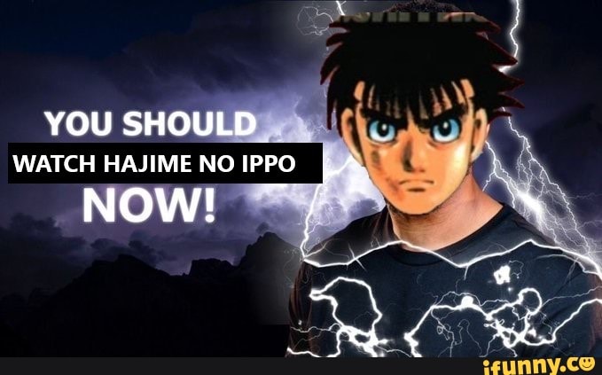 you should watch hajime no ippo its peak｜TikTok Search