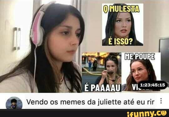 MEMES DA JULIETTE! OS MOMENTOS MAIS ENGRAÇADOS DA CAMPEÃ 😂