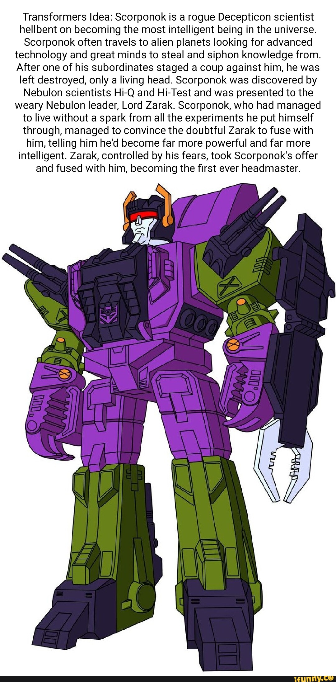 Transformers Idea Scorponok is a rogue Decepticon scientist hellbent