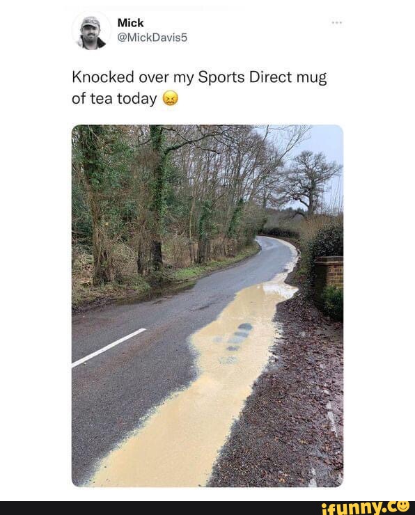 When you spill your sports direct mug. of .@ShivooSocial - iFunny Brazil