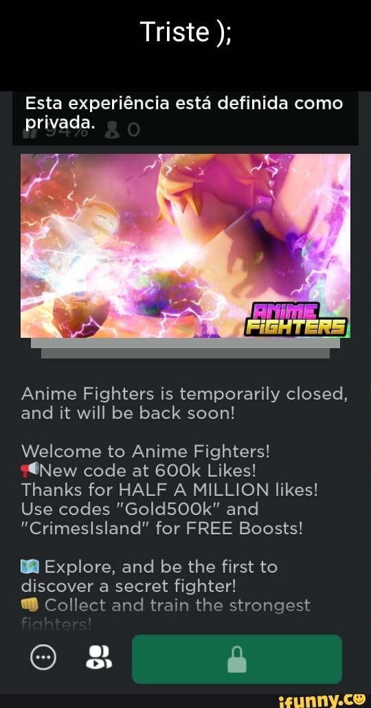 Triste Esta experiência está definida como privada Anime Fighters is  temporarily closed, and it will be