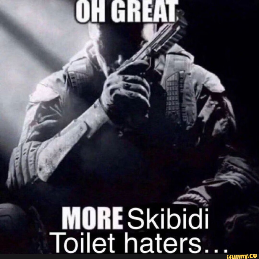 UH GREAT MORE Skibid Toilet Haters... - IFunny Brazil