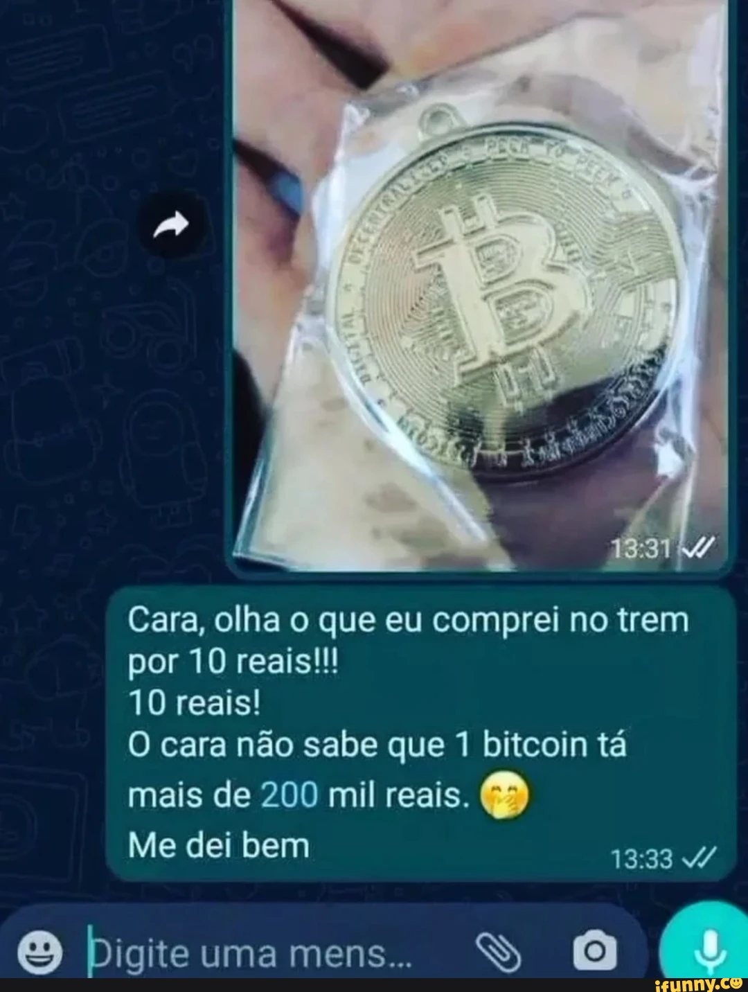 Cara, olha o que eu comprei no trem por 10 reais!!! 10 reais! O cara não sabe que 1 bitcoin tá mais de 200 mil reais. Me dei bem Digiteumamens..