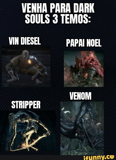 Baixei Dark souls na steam verde, finalmente posso ser humilhado de  diversas formas, quem quiser é só pedir na chat que eu ensino. - iFunny  Brazil