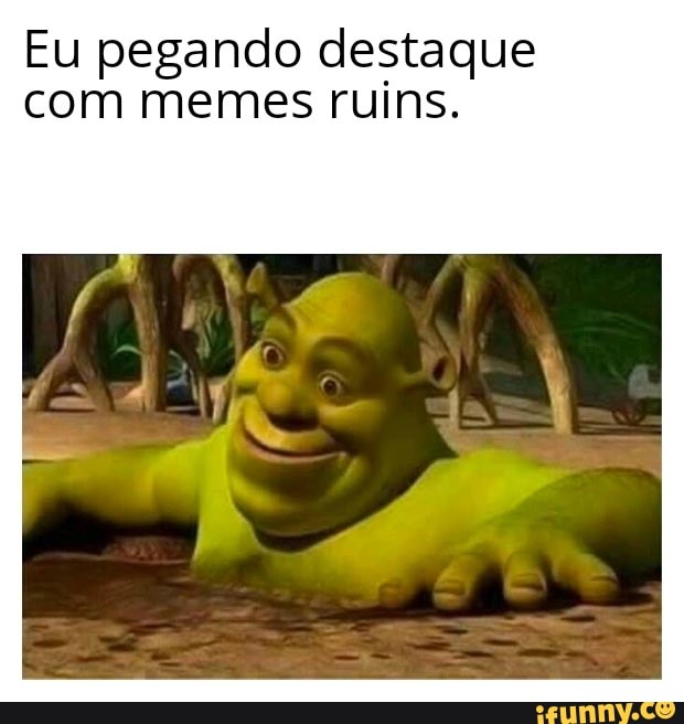 Se Meu Meme Pegar Destaque Vou Fazer 2 Memes Sobre os 2 Que Pegarem  Comentário Destacado,Que os Jogos Comecem. Patrocinado - iFunny Brazil