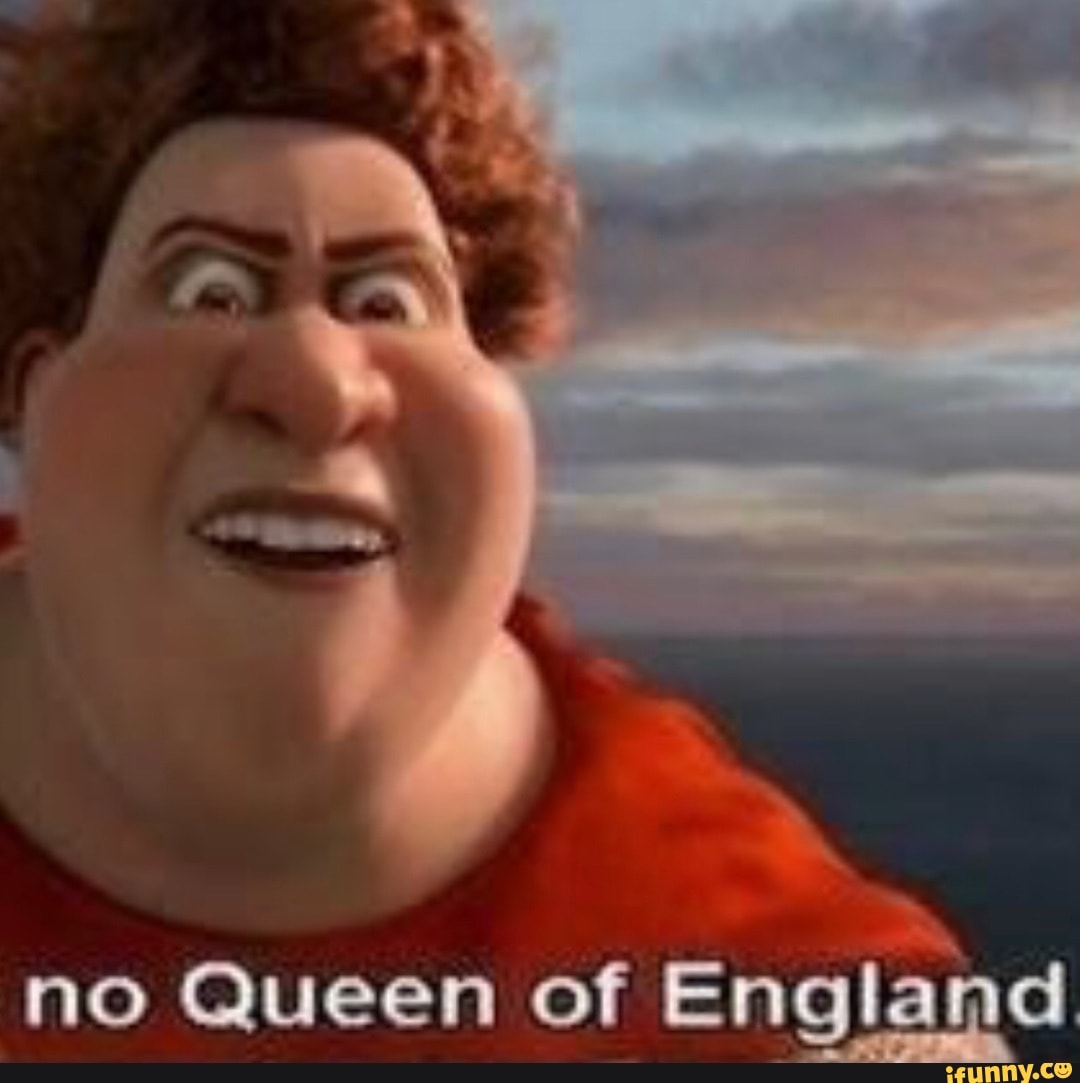 No Queen of England iFunny Brazil