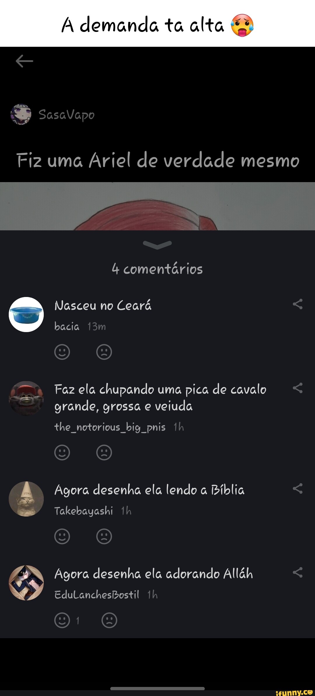 A demanda ta alta SasaVapo Fiz uma Ariel de verdade mesmo comentários  Nasceu no Ceará bacia