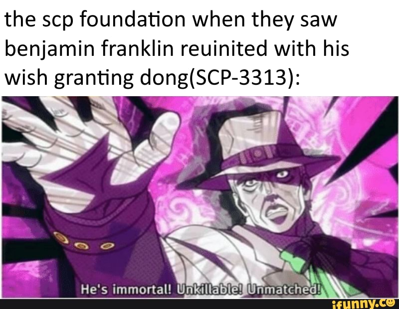 The SCP Foundation has Speedwagon Foundation roots, change my mind :  r/DankMemesFromSite19