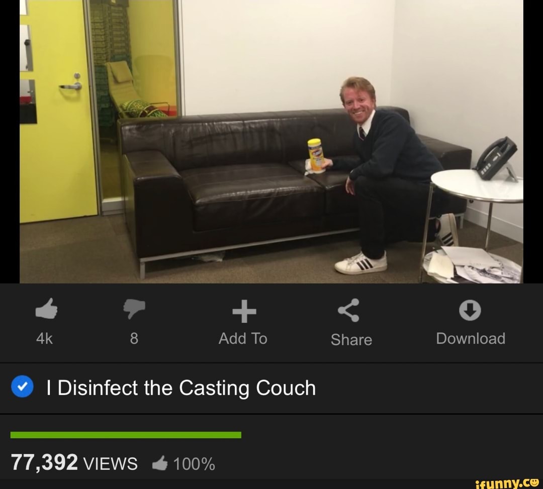 V I Disinfect the Casting Couch - iFunny Brazil