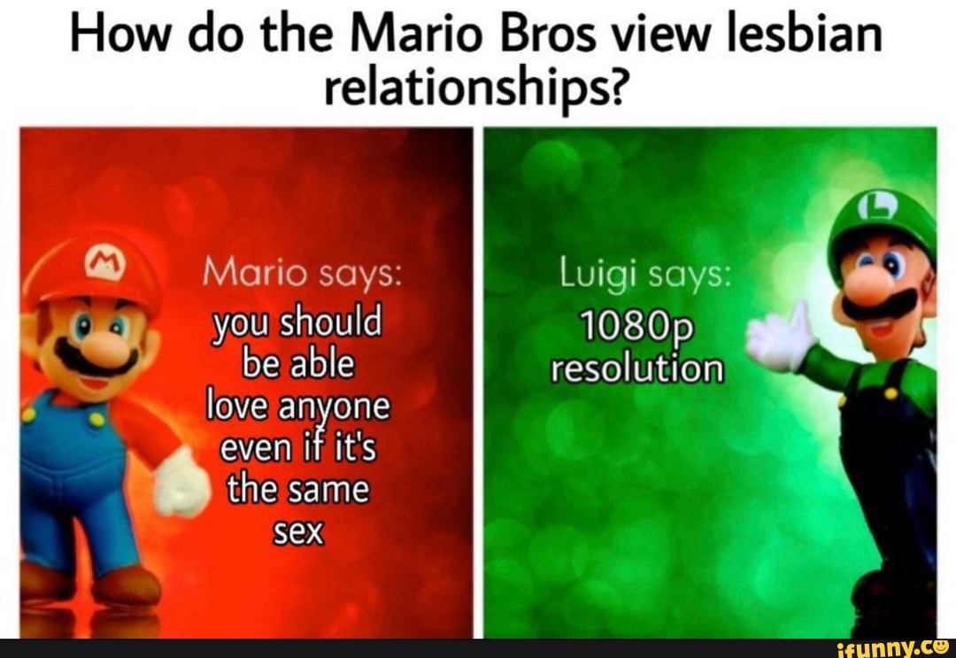 How do the Mario Bros view lesbian relationships? love anyone - iFunny  Brazil