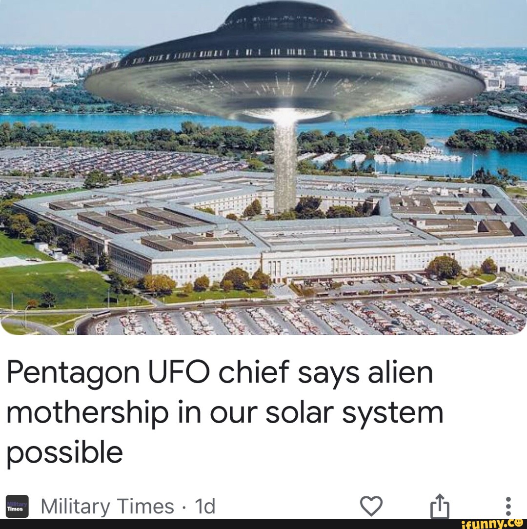 Pentagon UFO chief says alien mothership in our solar system possible