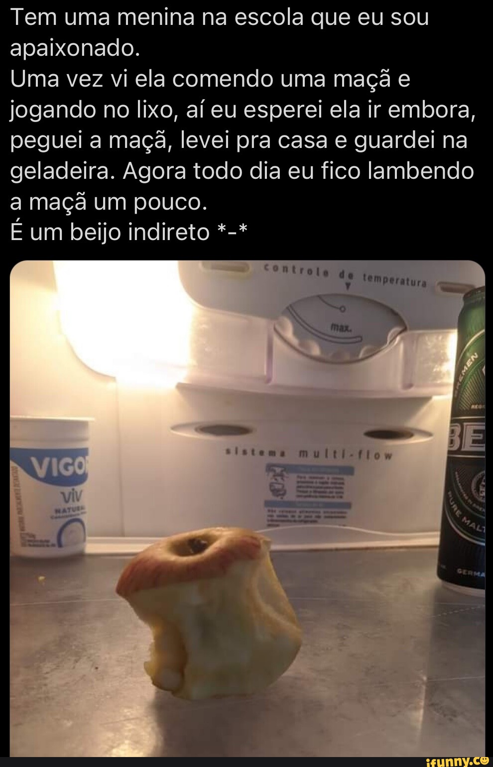 Tem uma menina na escola que eu sou apaixonado. Uma vez vi ela comendo uma  maçã