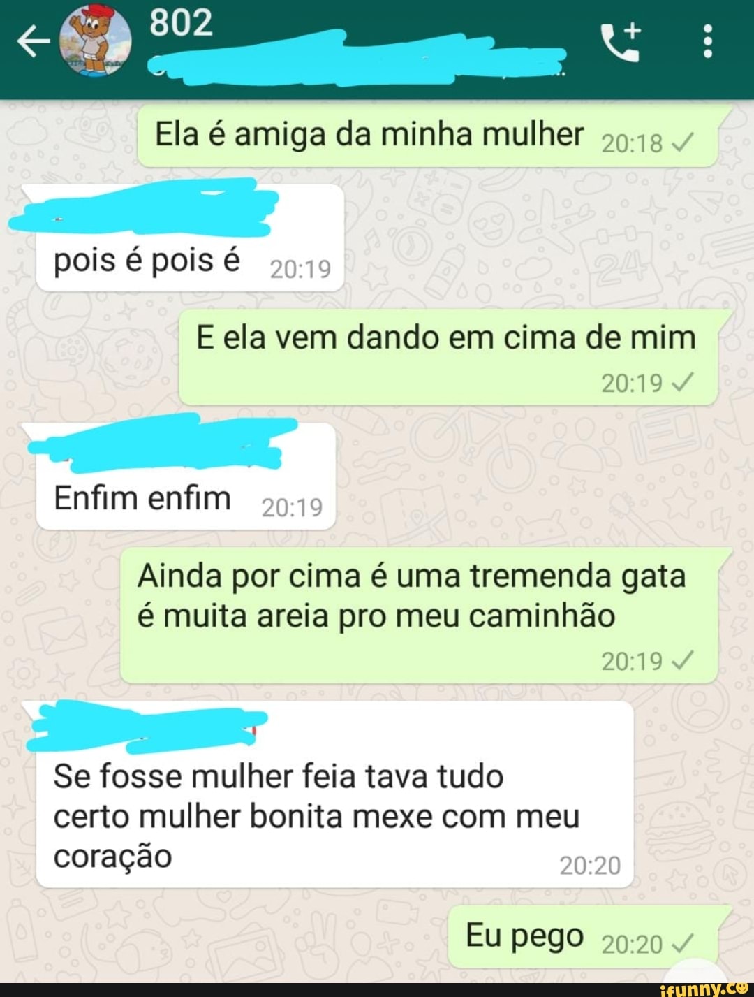 Quando mexem com minhas amigas..