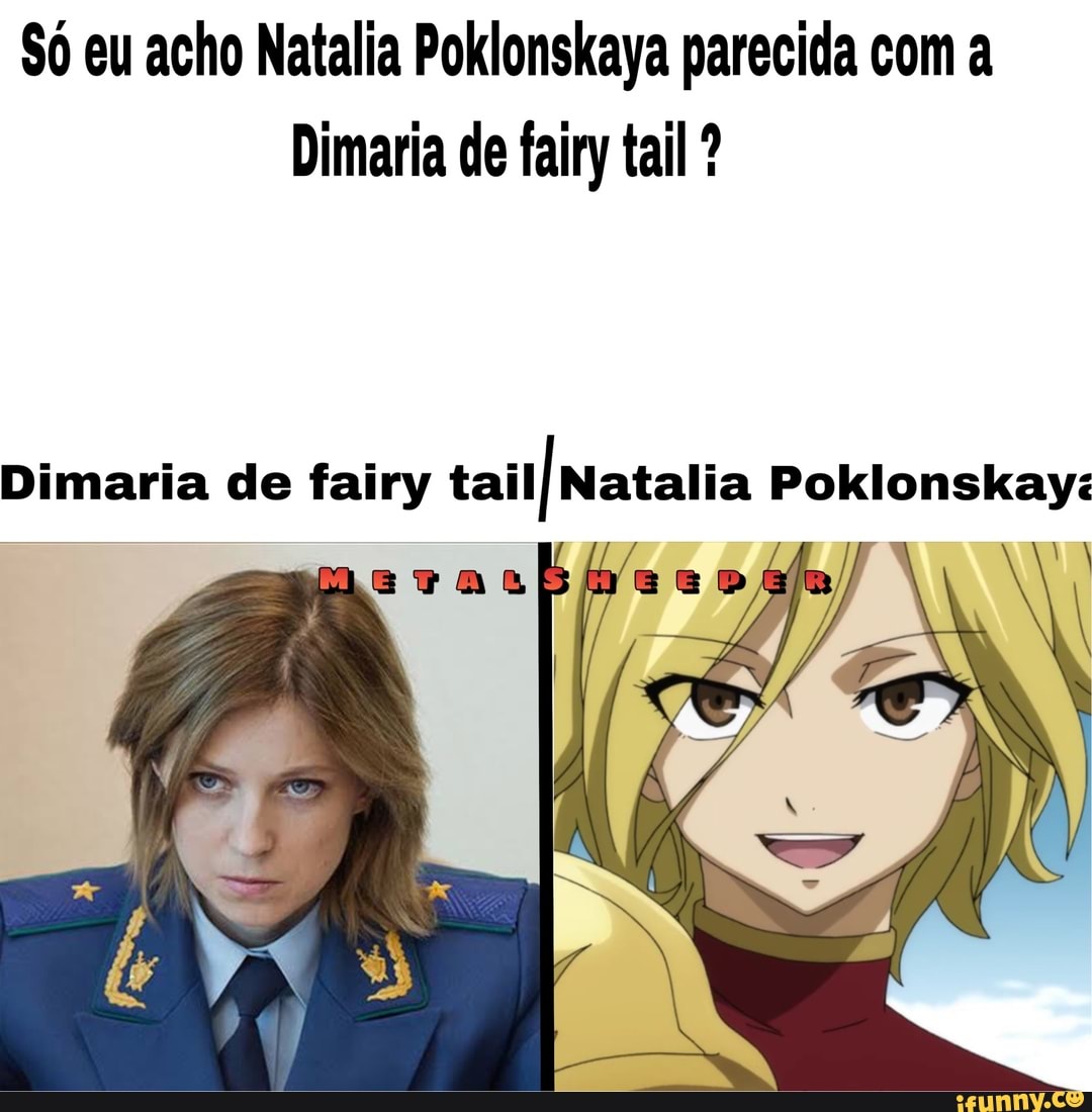 Só eu acho Natalia Poklonskaya parecida com a Dimaria de fairy tail Dimaria  de fairy tail] Natalia Poklonskay: - iFunny Brazil