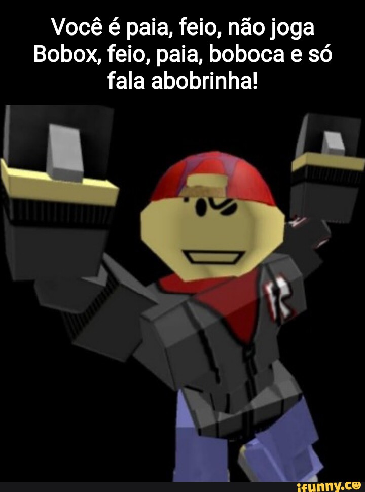 Robloxbrasil memes. Best Collection of funny Robloxbrasil pictures